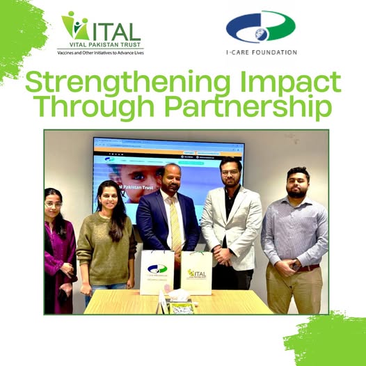 VITAL Pakistan Trust and I-Care Foundation Strengthen Partnership for Greater Healthcare Access